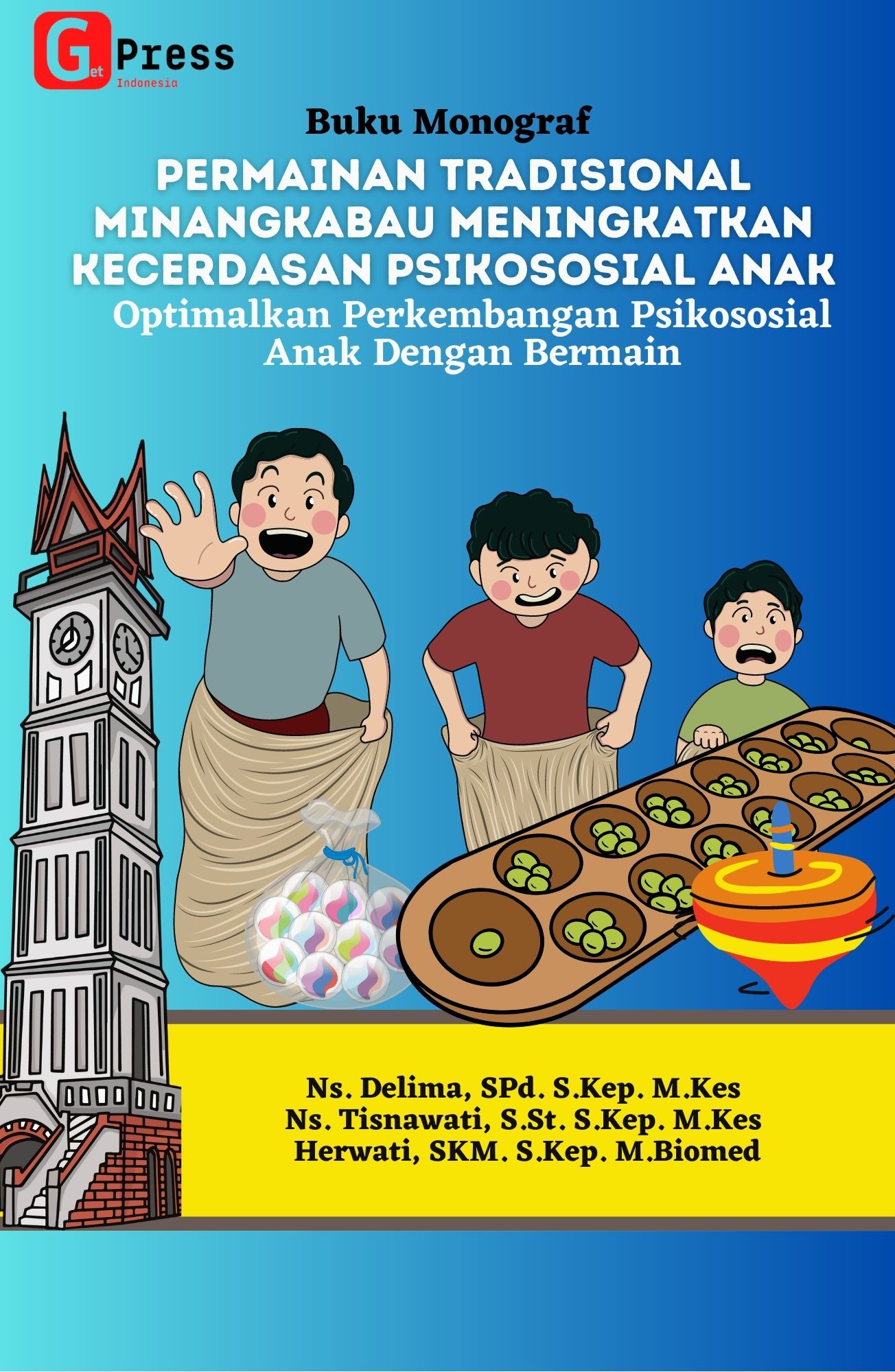 PERMAINAN TRADISIONAL MINANGKABAU MENINGKATKAN KECERDASAN PSIKOSOSIAL ANAK (Optimalkan Perkembangan PsikososialAnak dengan Bermain)